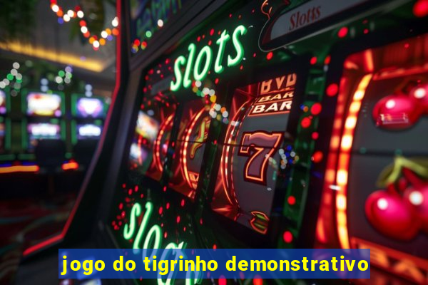 jogo do tigrinho demonstrativo